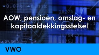 AOW pensioen omslagstelsel kapitaaldekkingsstelsel  Economie voor vwo  Levensloop [upl. by Sacha]