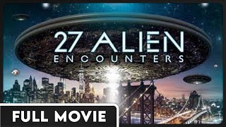 27 Alien Encounters  Aliens  Conspiracy  FULL ENGLISH DOCUMENTARY [upl. by Staffard]