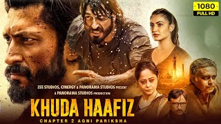 Khuda Haafiz Chapter 2 Full Movie  Vidyut Jammwal Shivaleeka Oberoi  1080p Full HD Facts amp Review [upl. by Joela]