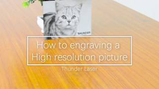 How to engraving a high resolution photo [upl. by Virnelli805]