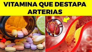 ¡ESTE es LA MEJOR VITAMINA para LIMPIAR tus ARTERIAS🔥de forma NATURAL [upl. by Aillij738]