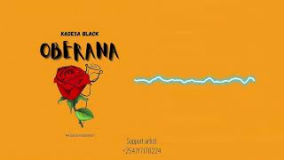 Kadesa Black  OBERANA Official Audio [upl. by Judas846]