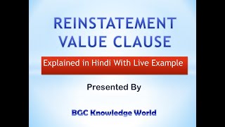 Reinstatement Value Clause explained in Hindi with Live Example  रीइंस्टेटमेंट वेल्यू क्लोझ [upl. by Attenahs]