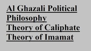 Political Thoughts of AlGhazali explained  Political Philosophy of AlGhazali explained in urdu [upl. by Elamor]