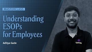 Masterclass  All You Need to Know Understanding ESOPs for Employees  Aditya Gade [upl. by Shue]