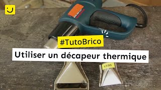 TUTO Utiliser un décapeur thermique [upl. by Aleet]