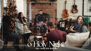 O Holy Night  Spontaneous  At the Helser House Molly Skaggs  Melissa Helser amp the Cageless Birds [upl. by Drews]