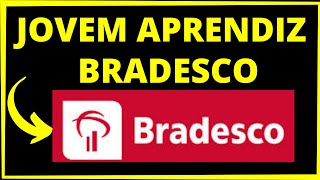 JOVEM APRENDIZ BRADESCO COMO FUNCIONA E COMO SE INSCREVER [upl. by Nawek]