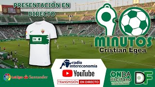 🔴Especial presentación en directo de la camiseta del Elche CF🔴 [upl. by Nelyag]