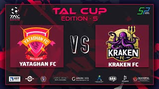 TAL CUP  BANGALORE  EDITION 5  GAMEWEEK 2  YATAGHAN FC VS KRAKEN FC  07072024 [upl. by Eila]