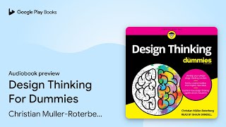 Design Thinking For Dummies by Christian MullerRoterberg · Audiobook preview [upl. by Concoff]