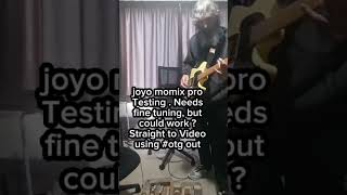 joyo momix pro Testing  Needs fine tuning but could work Straight to Video using otg out [upl. by Aicinod]