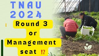 TNAU 2024  Management Seat or Round 3 ⁉️ Best Agricultural Colleges List [upl. by Bulley]