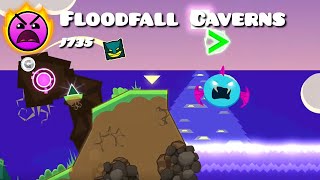 quotFloodfall Cavernsquot by J735 all coins  Geometry Dash 22 [upl. by Kelsy]