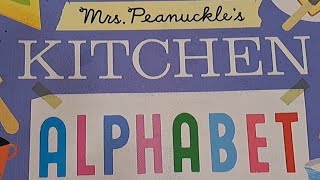 Mrs Peanuckles Kitchen Alphabet [upl. by Garland718]