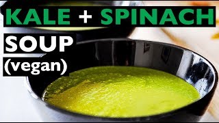 EASY VEGAN KALE SPINACH SOUP RECIPE  Learn how to eat vegan meals  BEST VEGAN RECIPES [upl. by Oigile]