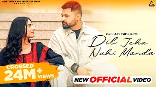 Dil Jeha Nahi Manda Official Video  Gulab Sidhu  Diamond  Kiran Brar  Punjabi Song [upl. by Mosley505]