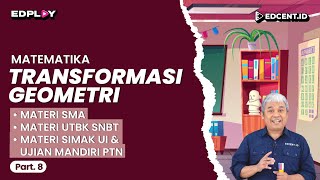 Transformasi Geometri – Materi Matematika Wajib Kelas 11 SMA UTBK Simak UI  Part8 [upl. by Asher894]