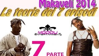 MAKAVELI 2014  La Teoria dei 7 episodi settima parte [upl. by Nagle791]