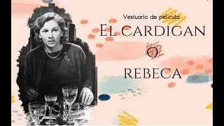 La historia del cardigan o rebeca [upl. by Merchant231]