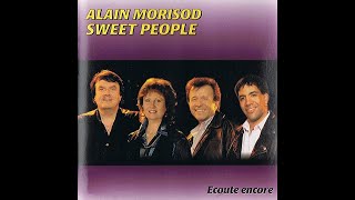 ♦Alain Morisod  Sweet People  Ecoute Encore conceptkaraoke [upl. by Hsan]