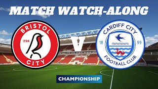 BRISTOL CITY vs CARDIFF CITY  Match Watch Along [upl. by Derfniw]