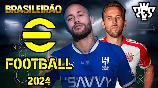 ✅EFOOTBALL PES 2024 PPSSPP MEDIAFIRE BRASILEIRÃO AB E EUORPEU ATUALIZADO CAMERA D PS5 SEM SAVE DATA [upl. by Ailerua559]