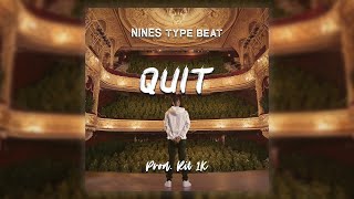 Nines Type Beat  Quit  UK Rap Type Beat [upl. by Weingartner]