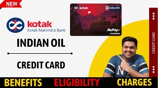 Kotak Indian Oil Credit Card Full Details  Benefits  Eligibility  Fees 2023 Edition [upl. by Minsat]