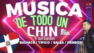 Musica Variada mix 2 DE TO’ UN CHIN MIX 🔥🤯Bachata Tipico  Salsa  Dembow dominicano🔥Dj NINOG [upl. by Stegman]