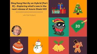 Day 20 Ding Dong Merrily on Hybrid Part 2  Exploring whats new in Azure Stack HCI [upl. by Aiehtela98]