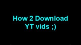 How To Download A YouTube Video [upl. by Marras]