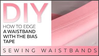 DIY How to edge a waistband with the bias tape Sewing waistbands [upl. by O'Grady]