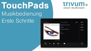 trivum TouchPads  Erste Schritte und Musikbedienung mit TouchPad 7 Zoll [upl. by Eniamat177]