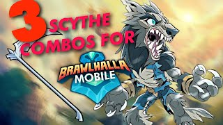 3 EASY SCYTHE COMBOS YOU CAN DO ON MOBILE  Brawlhalla Mobile [upl. by Edgerton184]