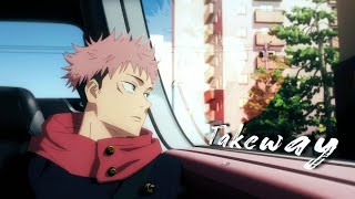 Takeaway Jujutsu Kaisen Amv [upl. by Sonitnatsok161]