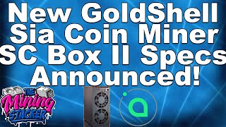 NEW Siacoin Sia SC Crypto ASIC Miner Goldshell SC Box 2 II Revealed Is This The Best Box Miner [upl. by Ennayk]