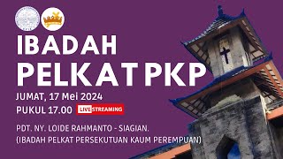 Ibadah Pelkat PKP Gabungan  17 Mei 2024 [upl. by Drawe311]