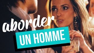 Comment aborder un homme et faire le premier pas [upl. by Poler]