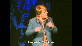 Eddie Izzard  sub ita  Cani e Gatti [upl. by Abelard]