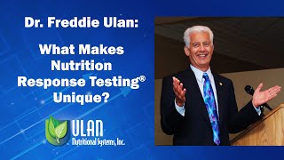 Dr Freddie Ulan What Makes Nutrition Response Testing® Unique [upl. by Ailssa505]