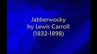 Jabberwocky by Lewis Carroll  Twas Brillig amp the Slithy Toves [upl. by Ernaline842]