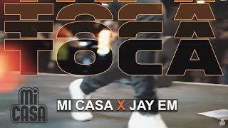 Mi Casa ft Jay Em  TOCA Official Music Video [upl. by Graehl]