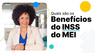 Quais são os benefícios do INSS que o MEI tem direito Confira agora  MEI Fácil [upl. by Ahsienal699]