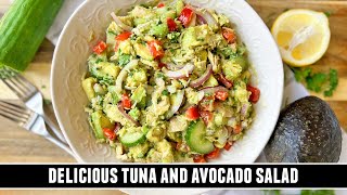 HEALTHY Tuna amp Avocado Salad  Easy amp Refreshing 10 Minute Recipe [upl. by Khan]