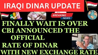 quotIRAQI DINAR CBI ANNOUNCED THE OFFICIAL RATE OF DINARiraqi dinar news today 2024iraqi dinar update [upl. by Brittni421]