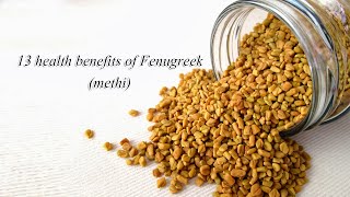 13 Best Health Benefits of Methi  Medicinal Uses of Fenugreek [upl. by Sakul548]