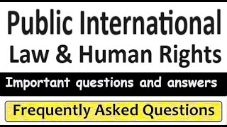 Public International Law amp Human Rights  LLB LLM Advocate and All Judicial Services Exams [upl. by Llerrom31]