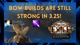 PoE 325 Why Bow Builds are still Strong in Settlers of Kalguur [upl. by Netsoj345]