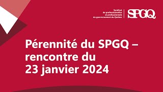 Pérennité du SPGQ – rencontre du 23 janvier 2024 [upl. by Aihsoem]